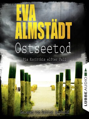 cover image of Ostseetod--Pia Korittkis elfter Fall--Kommissarin Pia Korittki 11